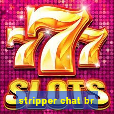 stripper chat br